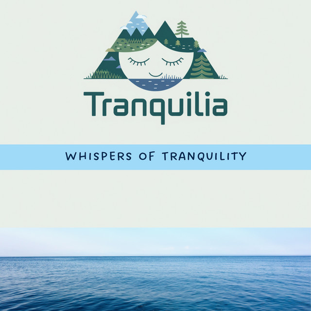 Tranquilia: Whispers of Tranquility - Album by Tranquilia | Spotify