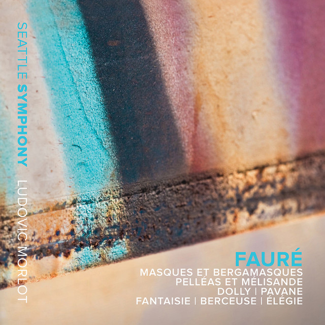 Fauré: Masques et bergamasques & Pelléas et Mélisande cover art