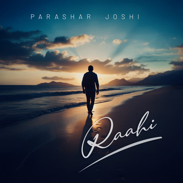 Raahi - song and lyrics by Parashar Joshi | Spotify
