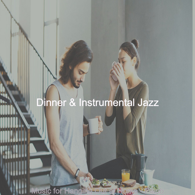 Music for Hanging Out at Home - Piano - Album by Dinner & Instrumental ...