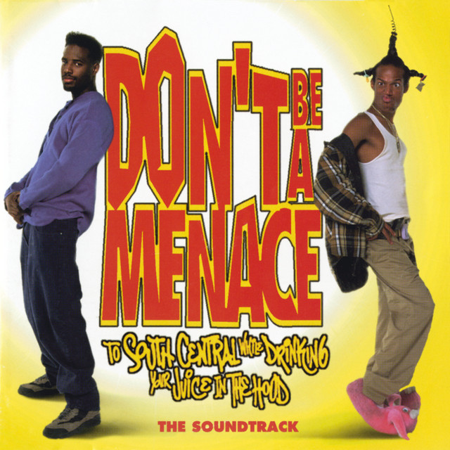 Don't Be A Menace To South Central While Drinking Your Juice In The Hood (Original Motion Picture Soundtrack) cover art