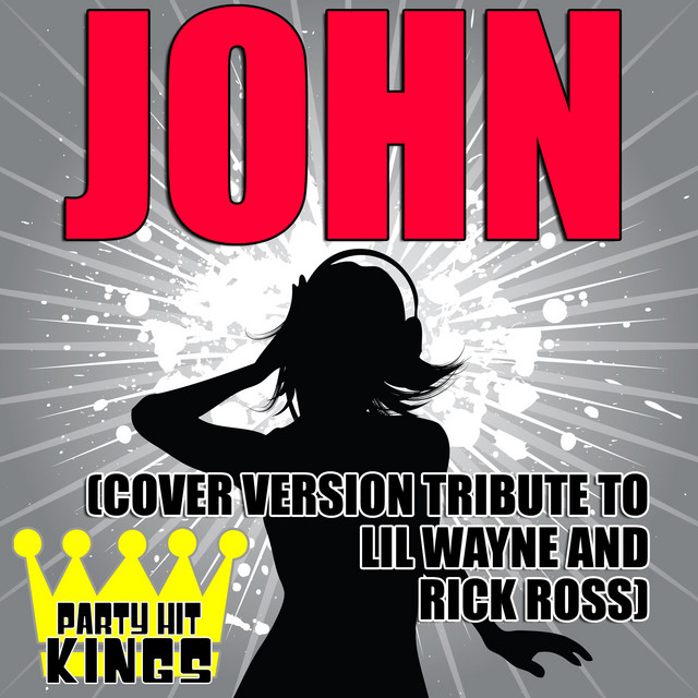 John (Cover Version Tribute to Lil Wayne & Rick Ross)
