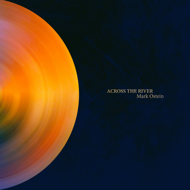 Обкладинка: Across The River — Mark Ostein