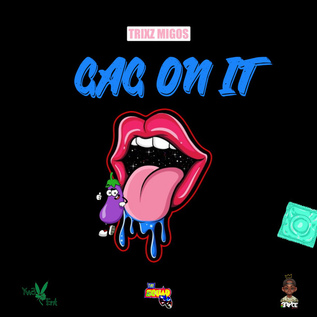 Gag On It - song and lyrics by The Squad 767, Trixz Migos | Spotify