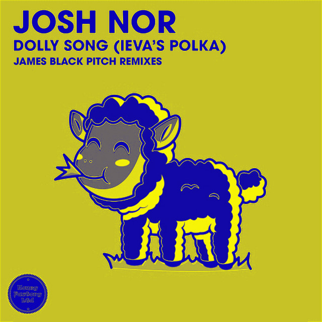 Dolly Song (Ieva's Polka) [James Black Pitch Remixes] cover