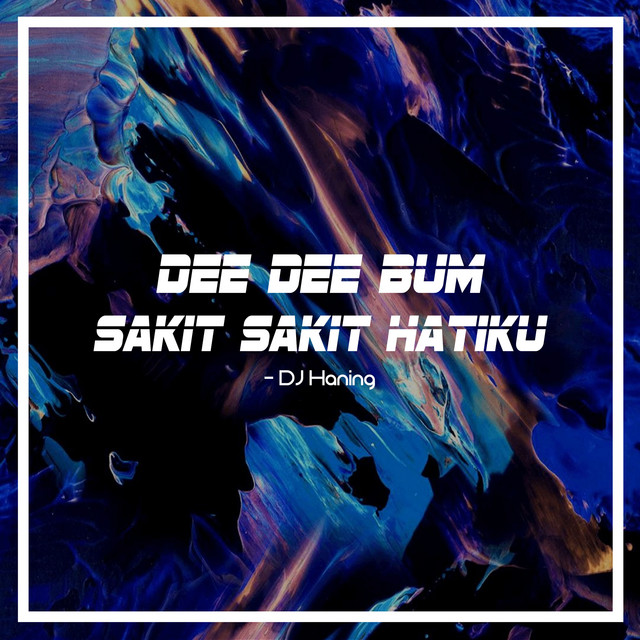 Dee Dee Bum Sakit Sakit Hatiku cover art
