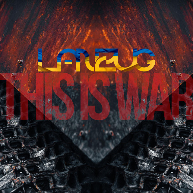 Обкладинка: This Is War. Soundtrack To Ukrainian War - Industrial Metal Version — LANZUG