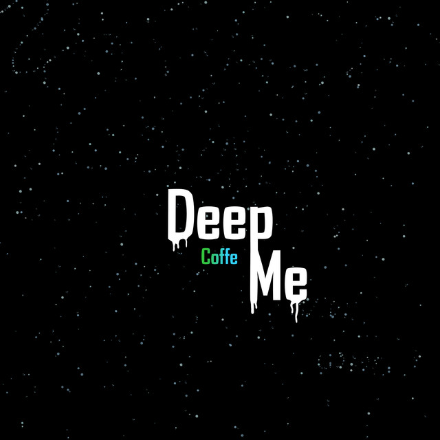Deep Me - Single by Coffe | Spotify