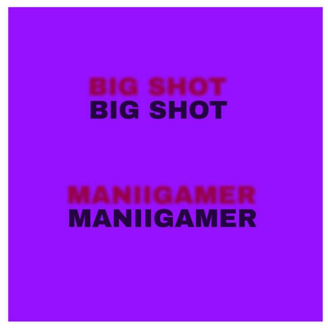 Big Shot - Single by ManiiGamer | Spotify