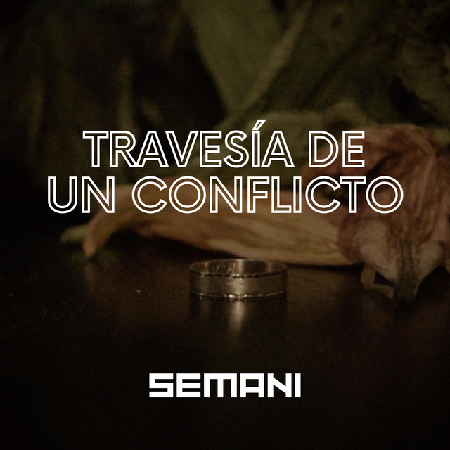 Travesía de un Conflicto - Single by Semani | Spotify