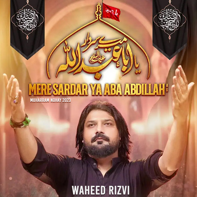 Mere Sardar Ya Aba Abdillah (Muharram Nohay) cover art