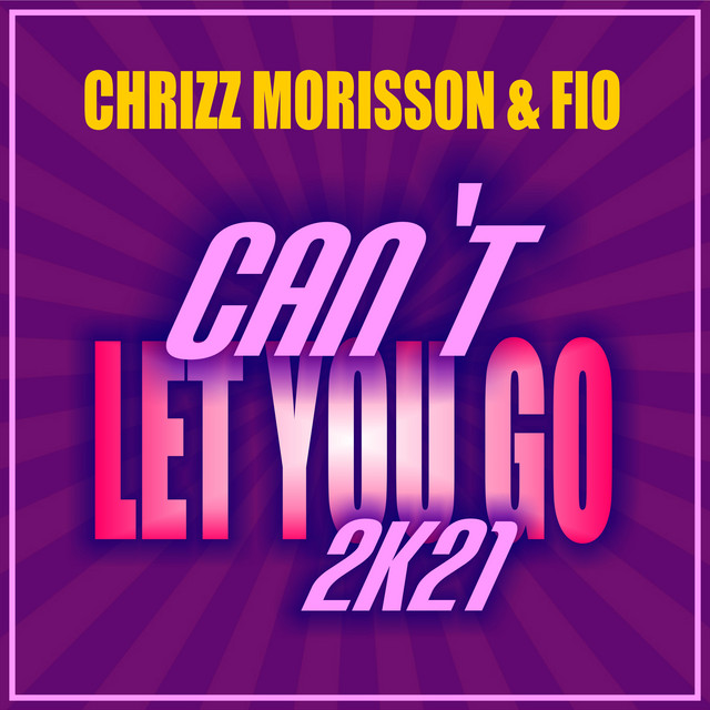 Can't Let You Go 2K21 - Randy Norton Extended Remix cover art