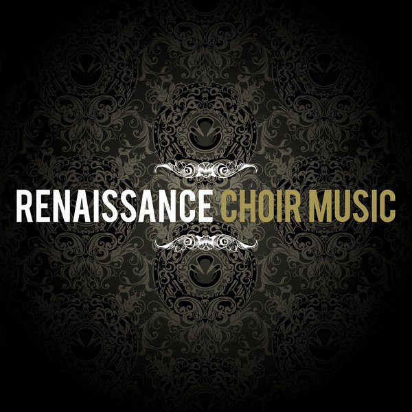 Renaissance Choir Music - Compilation by Various Artists | Spotify