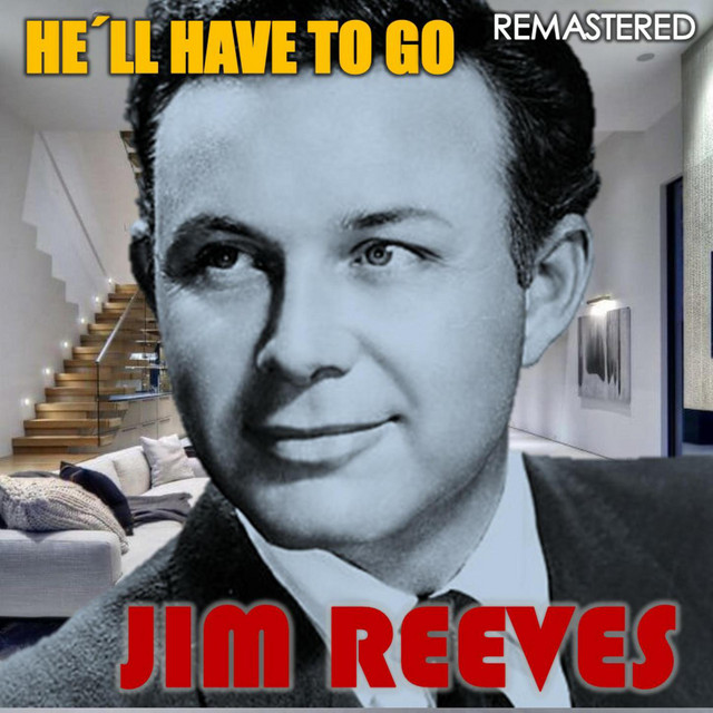 He'll Have to Go (Remastered)