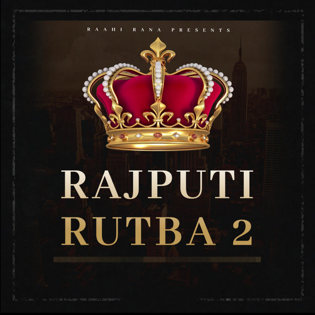 Rajputi Rutba 2 - Single by Raahi Rana | Spotify