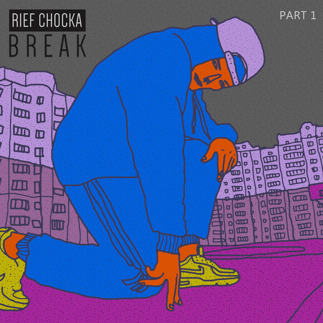 Обкладинка Rief Chocka — Break, Pt. 1