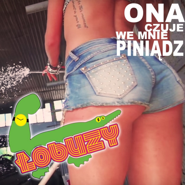 Ona czuje we mnie piniądz - Radio Edit
