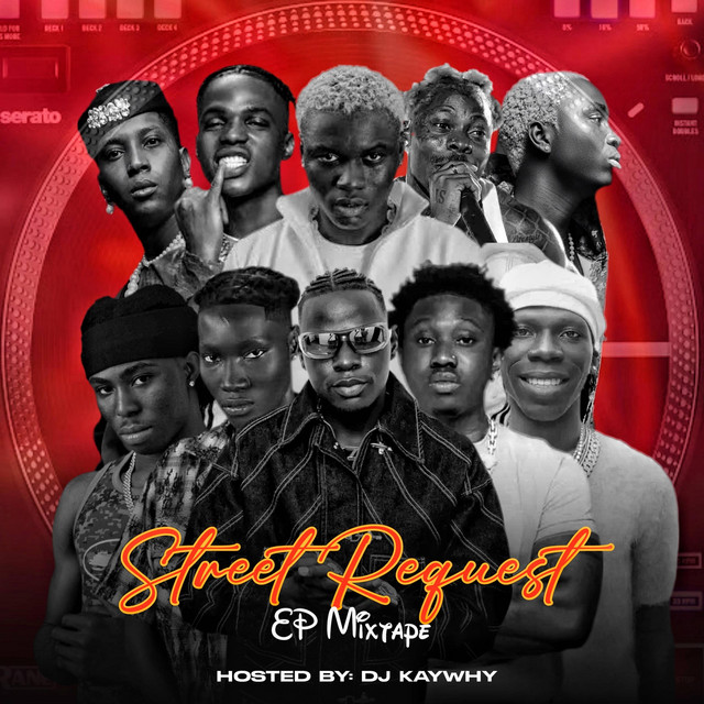 STREET REQUEST MIXTAPE - Album by DJ Kaywhy | Spotify