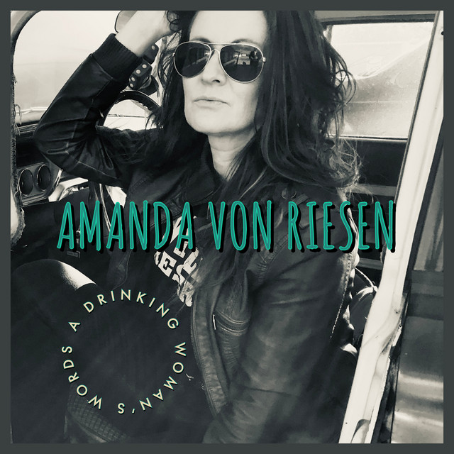 A Drinking Woman's Words - Album by Amanda Von Riesen | Spotify