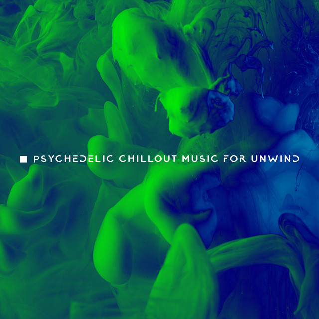 Psychedelic Chillout Equanimous Unwind cover art