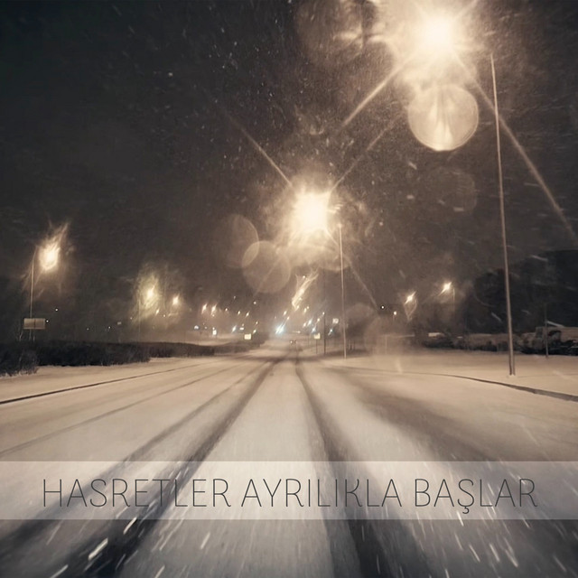 Hasretler Ayrılıkla Başlar