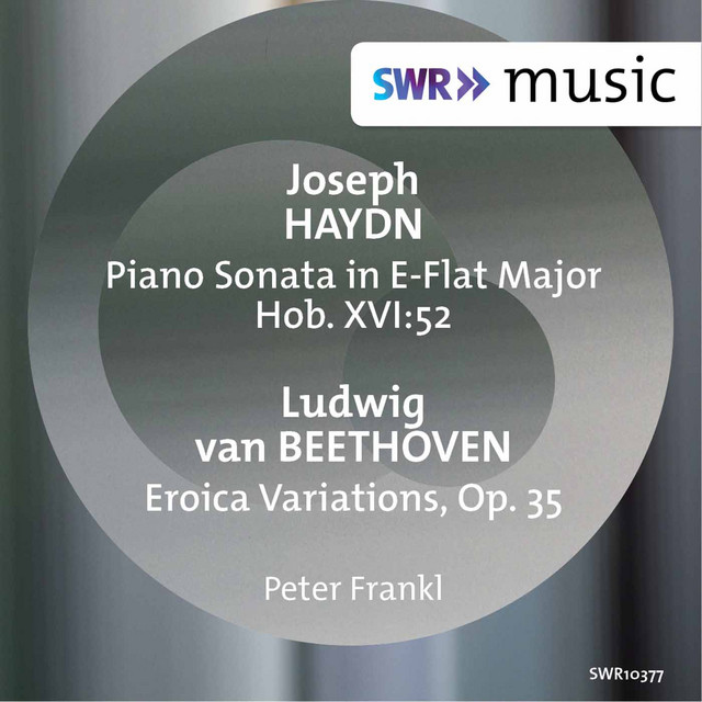 Haydn: Keyboard Sonata in E-Flat Major, Hob. XVI:52 - Beethoven: Eroica Variations, Op. 35 cover art