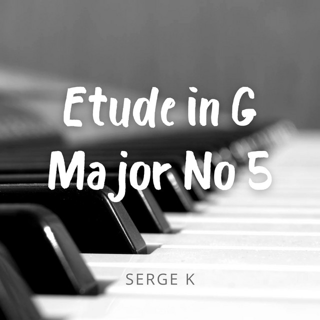 Обкладинка: Etude in G Major No 5 — Serge K