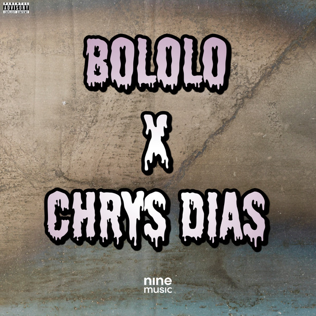 BOLOLO X CHRYS DIAS
