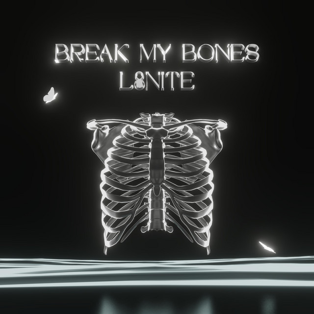 Break My Bones / L8NITE cover art