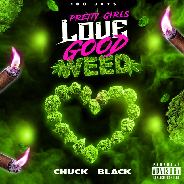 100 Jays : Pretty Girls Love Good Weed cover art