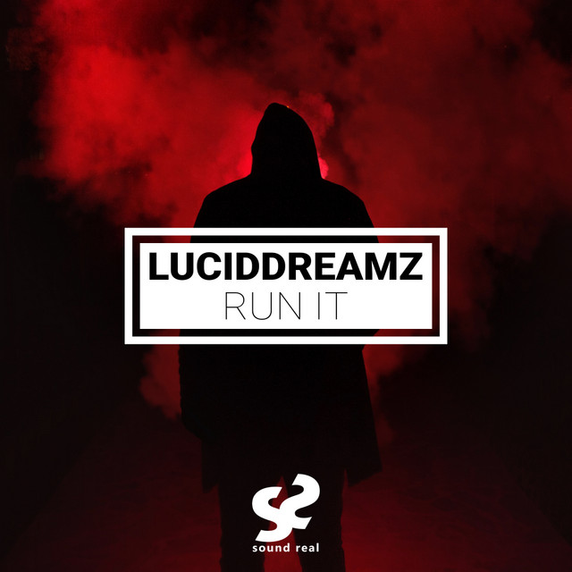 Run It - Single by LucidDreamz | Spotify