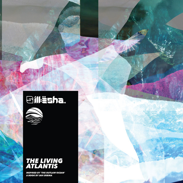 The Living Atlantis (Inspired by 'The Outlaw Ocean' a book by Ian Urbina) cover art