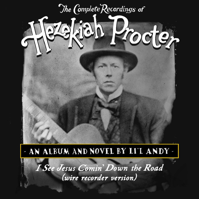 I See Jesus Comin' Down the Road (wire recorder version) [From The Complete Recordings of Hezekiah Procter] album image
