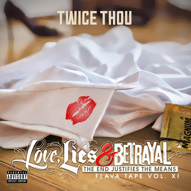 Love, Lies & Betrayal: The End Justifies the Means (Flava Tape, Vol. 11) cover art