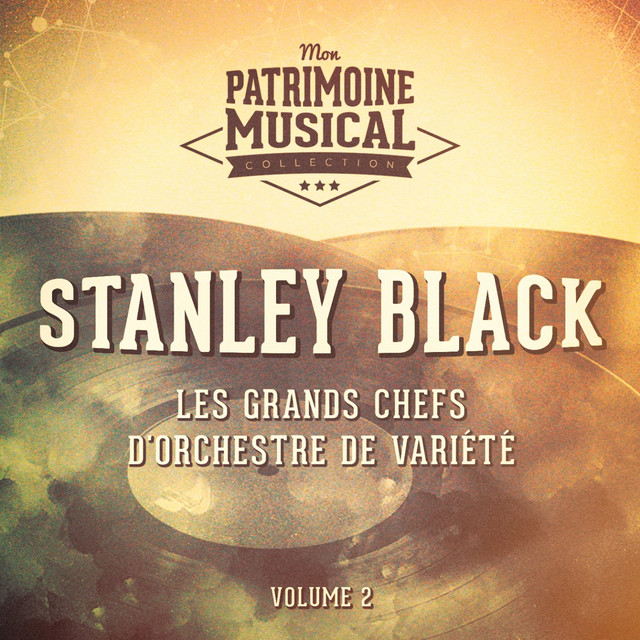 Les grands chefs d'orchestre de variété : Stanley Black, Vol. 2 cover art