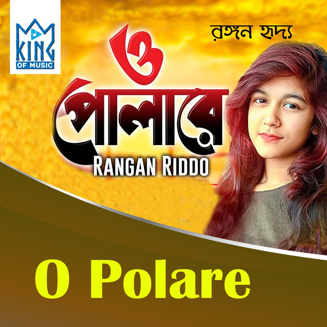 O Pola Re - Single by Rangan Riddo | Spotify