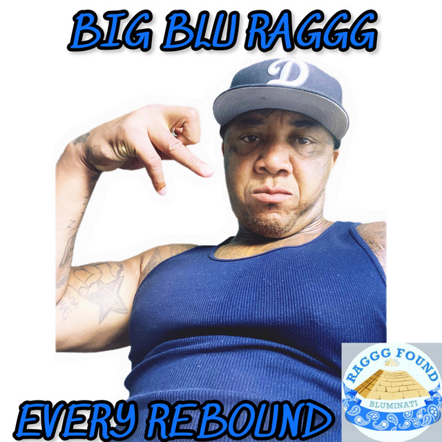 EVERY REBOUND - Single by BIG BLU RAGGG | Spotify