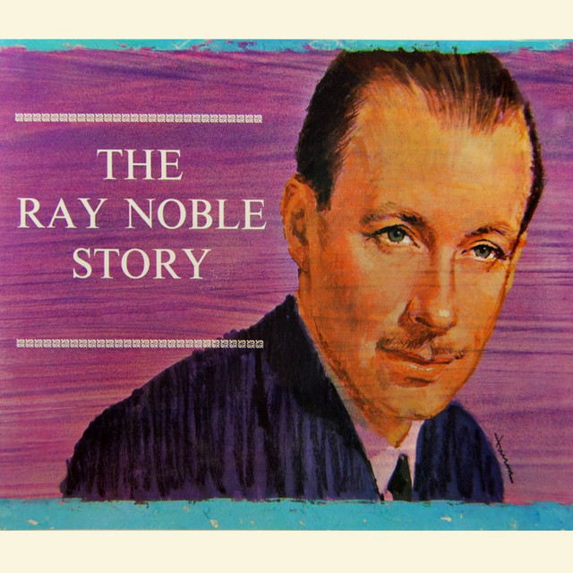 The Ray Noble Story, Vol. 1 cover art