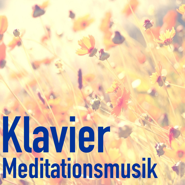 Klavier Meditationsmusik Naturtöne - Beruhigende Klavier für Yoga Meditation cover art