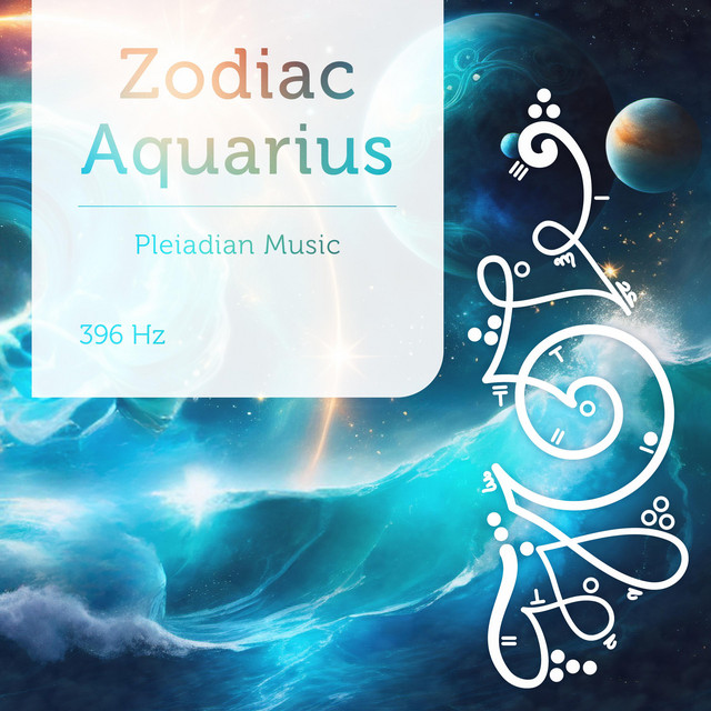 Pleiadian Music – Zodiac Aquarius 396 Hz