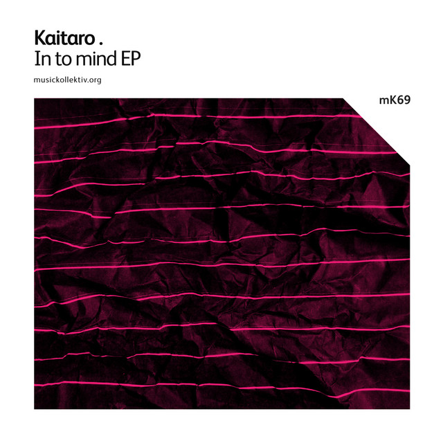MK69 Kaitaro - In To Mind cover art