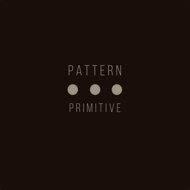 Pattern Primitive album image