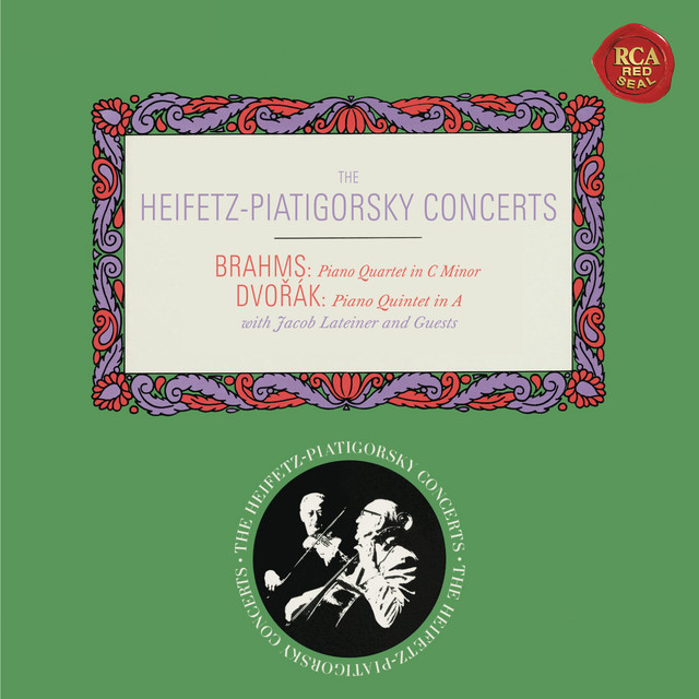 Brahms: Piano Quartet No. 3 in C Minor, Op. 60 - Dvorák: Piano Quintet No. 2 in A Major, Op. 81 (Heifetz Remastered)