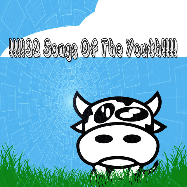 32 Songs Of The Youth!!!! - Album by 332087 | Spotify