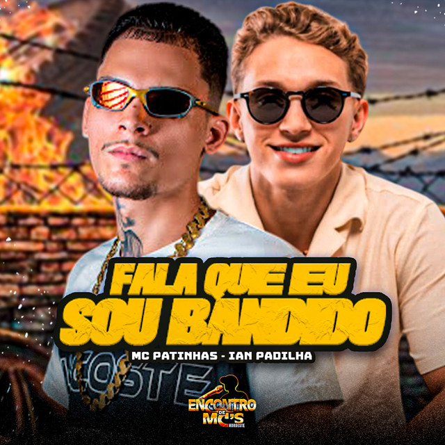 FALA QUE SOU BANDIDO