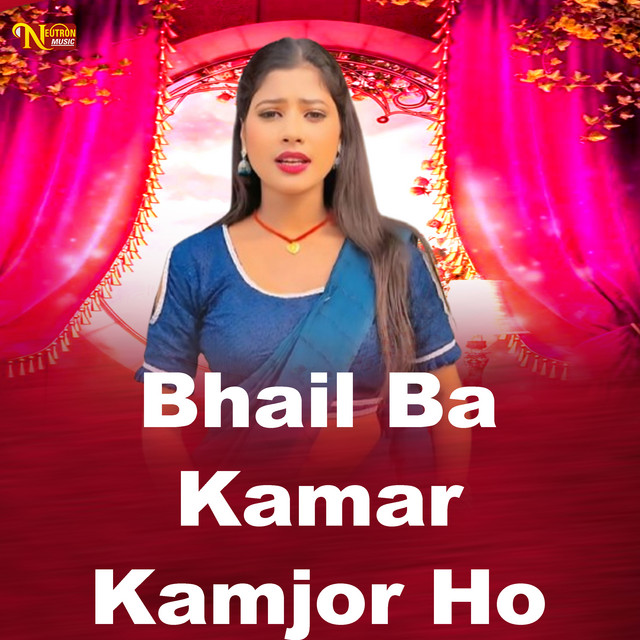 Bhail Ba Kamar Kamjor Ho