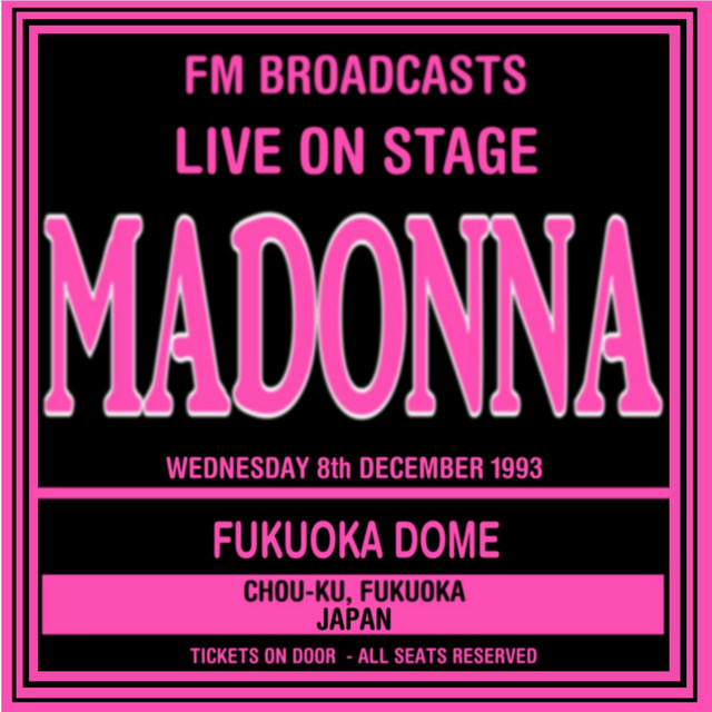 Live On Stage FM Broadcasts - Fukuoka Dome 8th December 1993