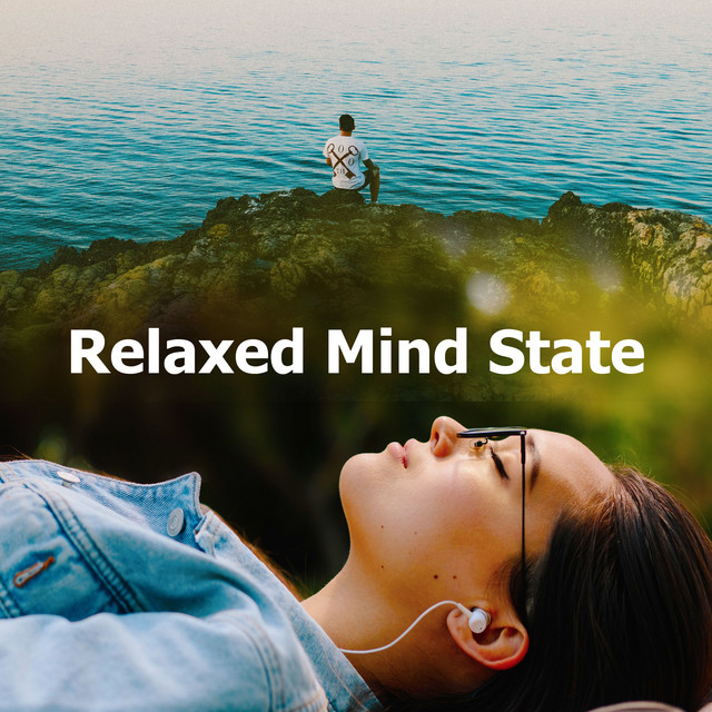 Relaxed Mind State - Album by Relax Meditate Sleep | Spotify