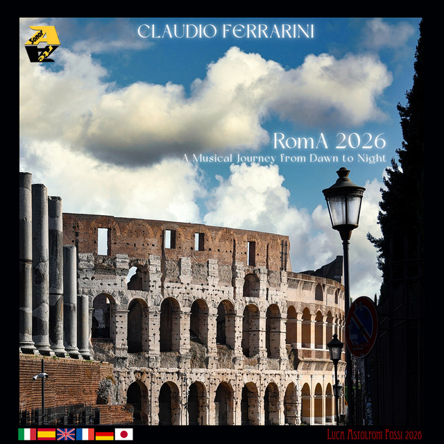 Claudio Ferrarini: RomA 2026 - A Musical Journey from Dawn to Night