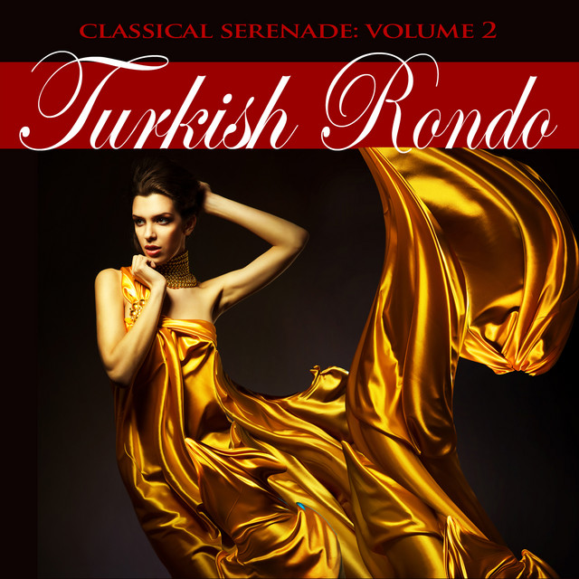 Classical Serenade: Turkish Rondo, Vol. 2 - Compilation by Various ...